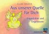Aus unserer Quelle f�r Dich