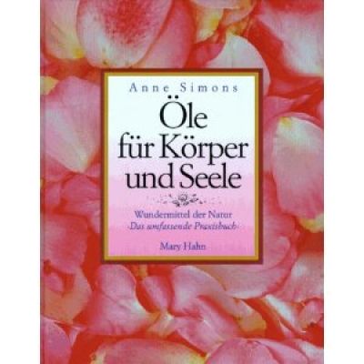 Öle für Körper und Seele