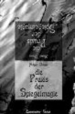 Die Praxis der Spiegelmagie