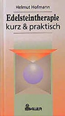 Edelsteintherapie kurz & praktisch